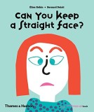 Can You Keep a Straight Face? | Elisa Gehin, Bernard Duisit, Thames &amp; Hudson Ltd