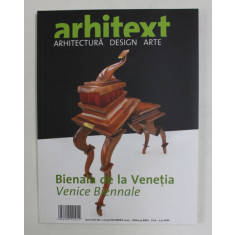 ARHITEXT , ARHITECTURA , DESIGN , ARTE , ANUL XVII , NUMARUL 12 ( 214 ) , 2010 *EDITIE BILINGVA