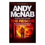 The Rescue The True Story of the SAS Mission to Save Hostages from the Taliban