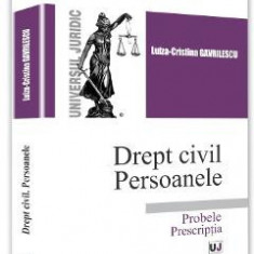 Drept civil. Persoanele. Probele. Prescriptia - Luiza-Cristina Gavrilescu