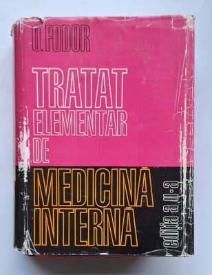 Octavian Fodor &amp;ndash; Tratat elementar de medicină internă, vol. I-II &amp;ndash; ediția a II-a, 1974, Editura Dacia foto