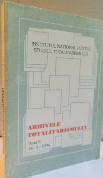 ARHIVELE TOTALITARISMULUI NR.3/1994