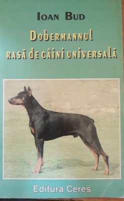 DOBERMANUL RASA DE CAINI UNIVERSALA - IOAN BUD foto