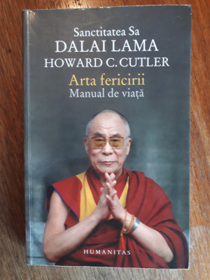Arta fericirii, Manual de viata, Sanctitatea Sa Dalai Lama / R6P1F foto