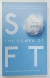THE POWER OF SOFT by HILARY GALLO , 2016 * TEXT IN LIMBA ENGLEZA