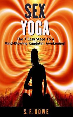 Sex Yoga: The 7 Easy Steps to a Mind-Blowing Kundalini Awakening! foto