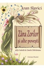 Zana Zorilor si alte povesti - Ioan Slavici