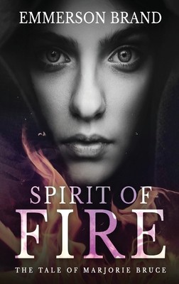 Spirit of Fire: The Tale of Marjorie Bruce foto