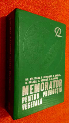 Memorator pentru productia vegetala - Bilteanu, Birnaure - editia a II-a 1974 foto