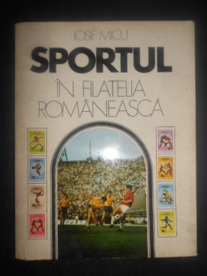 Iosif Micu - Sportul in filatelia romaneasca (1976, editie cartonata) foto