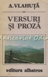 Cumpara ieftin Versuri si Proza - A. Vlahuta, Editura Albatros, 1987, 307 pagini, Roman