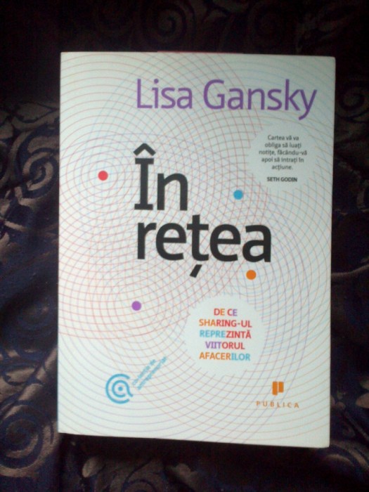 w0b IN RETEA - DE CE SHARING - UL REPREZINTA VIITORUL AFACERILOR de LISA GANSKY