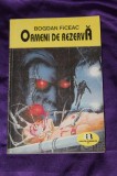 Bogdan Ficeac &ndash; Oameni de rezerva science fiction sf