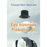 Egy bizonyos Piekielny &uacute;r - Francois-Henri D&eacute;s&eacute;rable