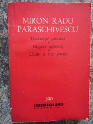 Miron Radu Paraschivescu - Declaratie patetica. Cantece tiganesti... foto