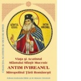 Viata si Acatistul Sfantului Sfintit Mucenic Antim Ivireanul, Mitropolitul Tarii Romanesti