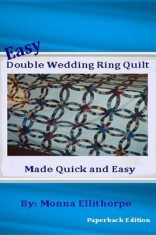 Easy Double Wedding Ring Quilt: Made Quick &amp; Easy