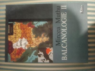 Mircea Muthu Balcanologie II, ed. princeps foto