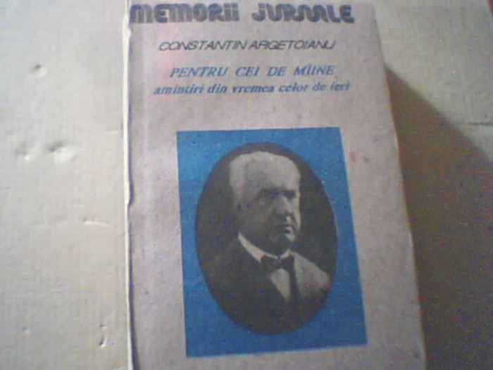 Constantin Argetoianu - PENTRU CEI DE MAINE ( volumul al 2-lea, partea a 4-a )