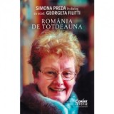 Romania de totdeauna. Simona Preda in dialog cu acad. Georgeta Filitti - Georgeta Filitti, Simona Preda