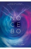Tainicul efect Nocebo - Lucas Whiteman, Benjamin Goodwill