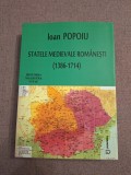 Statele medievale romanesti 1386-1714 - Ioan Popoiu
