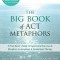 The Big Book of ACT Metaphors: A Practitioner&#039;s Guide to Experiential Exercises and Metaphors in Acceptance and Commitment Therapy