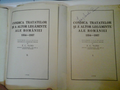 CONDICA TRATATELOR SI A ALTOR LEGAMINTE ALE ROMANIEI 1354-1937 - F.C.NANO - 2 volume - 1938 foto