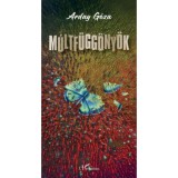 M&uacute;ltf&uuml;gg&ouml;ny&ouml;k - Arday G&eacute;za