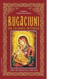 Rugaciuni din credinta ortodoxa culese din manuscrise si carti vechi