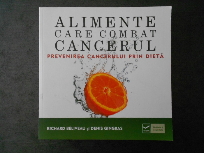 RICHARD BELIVEAU, DENIS GINGRAS - ALIMENTE CARE COMBAT CANCERUL