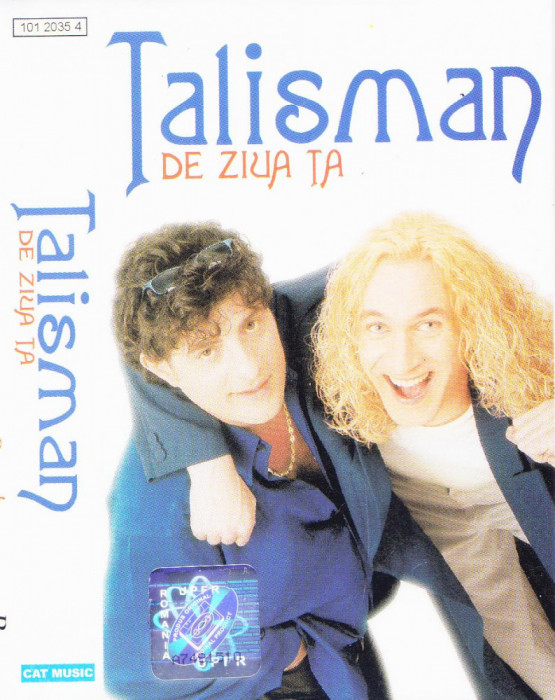 Caseta audio: Talisman - De ziua ta ( 2000, originala, stare foarte buna )