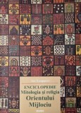 Enciclopedie Mitologie si Religie Orientul Mijlociu - Jan Knappert