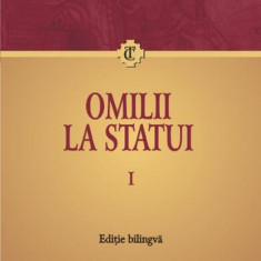 Omilii la statui (2 vol.) - Paperback brosat - Sf. Ioan Gură de Aur - Polirom
