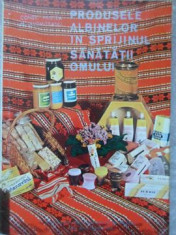 PRODUSELE ALBINELOR IN SPRIJINUL SANATATII OMULUI-CONST. HRISTEA, M. IALOMITEANU foto