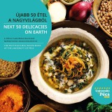 &Uacute;JABB 50 &Eacute;TEL A NAGYVIL&Aacute;GB&Oacute;L - NEXT 50 DELICACIES ON EARTH - P&eacute;csi Tudom&aacute;nyegyetem