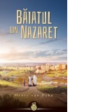 Baiatul din Nazaret - Lavinia Filipas, Henry van Dyke