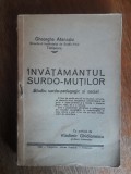 Invatamantul Surdo - Mutilor - Gheorghe Atanasiu 1933 / R4P4F, Alta editura