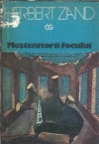 Mostenitorii focului - Herbert Zand