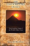The Lost Scriptures of Giza: Enoch and the Origin of the World&#039;s Oldest Texts