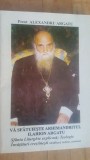Va sfatuieste arhimandritul Ilarion Argatu- Alexandru Argatu