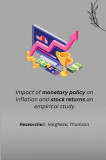 Impact of monetary policy on inflation and stock returns an empirical study