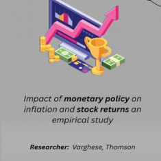 Impact of monetary policy on inflation and stock returns an empirical study