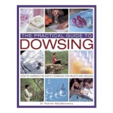 Practical Guide to Dowsing