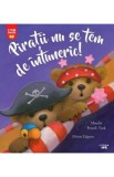 Piratii nu se tem de intuneric! - Maudie Powell-Tuck, Alison Edgson