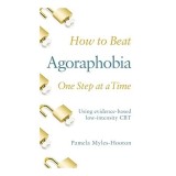How to Beat Agoraphobia One Step at a Time