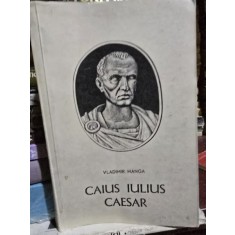 Vladimir Hanga Caius Iulius Caesar