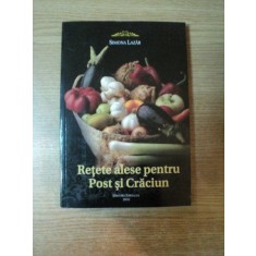 RETETE ALESE PENTRU POST SI CRACIUN de SIMONA LAZAR , 2010
