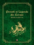 Povesti si legende din Europa. Clasele I-IV - Editura Paralela 45