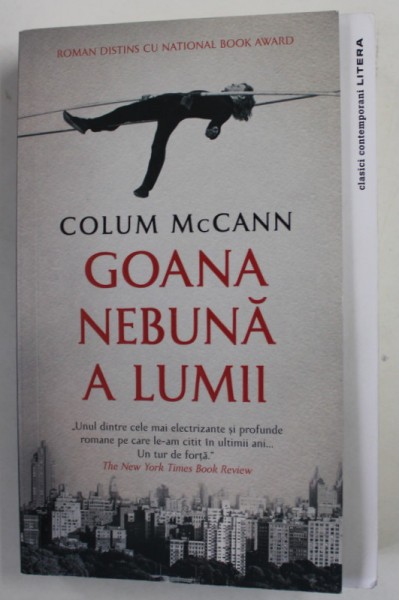 GOANA NEBUNA A LUMII de COLUM McCANN , 2021